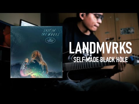 LANDMVRKS - Self-Made Black Hole (Instrumental Guitar Cover) ( NEW SONG 2022)