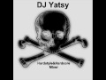 DJ Yatsy-Everybody Wants To Be A DJ (Hardstyle Mixx)