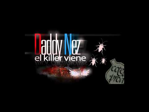 Daddy Nez - El killer viene [2007 Inedit].mov