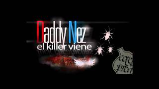 Daddy Nez - El killer viene [2007 Inedit].mov
