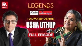 The Legendary Usha Uthup in An Exclusive Conversation with Arnab Goswami on Legends | Full Episode