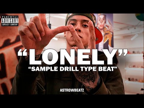 [FREE] "LONELY" | Sample Drill Type Beat | Official TikTok Drill Remix (Prod. AstrowBeatz)