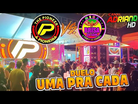 DUELO DE UMA PRA CADA - NOVA THE PIONNER vs MEGA BRISA DO SOM - PRESIDENTE SARNEY 