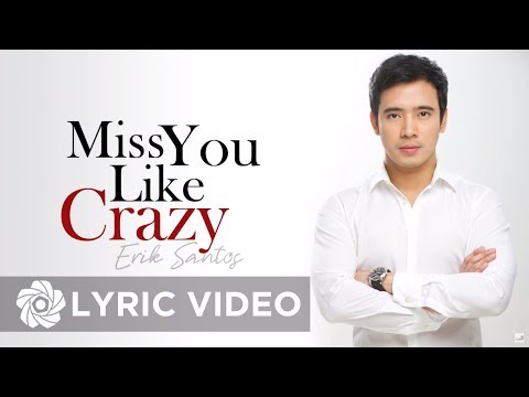 Erik Santos - Miss You Like Crazy (Lyrics) | Erik Santos Collection
