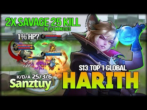 2x SAVAGE 25 KILL!! Unlimited Dash Never Die!! Sanztuy S13 Top 1 Global Harith - Mobile Legends