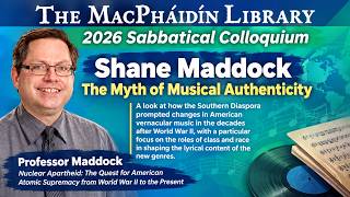 2026 Sabbatical Colloquium Series: Professor Shane Maddock 10/8/26