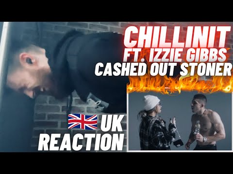 🇦🇺 ChillinIT ft. Izzie Gibbs - Cashed Out Stoner [HYPE UK 🇬🇧 REACTION!]