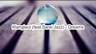 Klanglaut (feat.Sarai Jazz) - Dreams