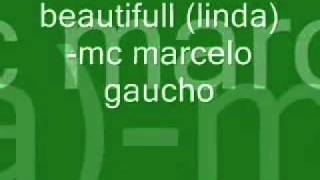 beautifull (linda)-mc marcelo gaucho-dj bruno maycow