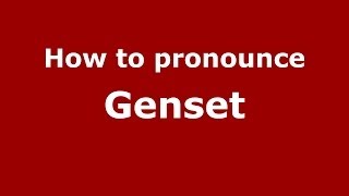 How to pronounce Genset