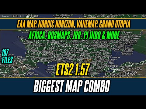 ETS2 1.57 Biggest Map Combo - Vanemap, EAA, Nordic, Grand Utopia, Africa, Rusmaps and more