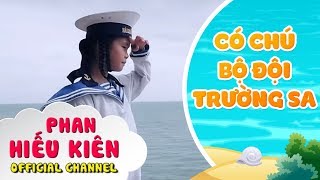 Có Chú Bộ Đội Trường Sa - Bé Phan Hiếu Kiên [Offical]