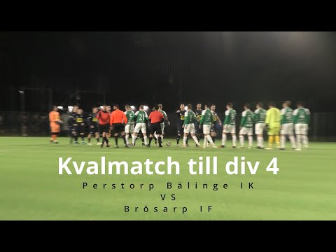 Kval till division 4 ( Perstorp Bälinge IK vs Brösarp IF )