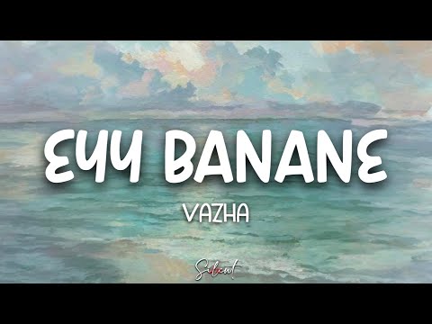 Eyy Banane (Lyrics) | Vaazha | Anand Menen | Electronic Kili | Hashiree