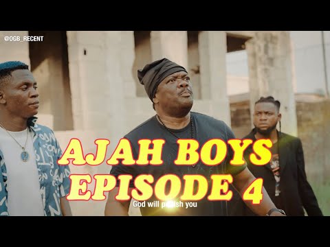 AJAH BOYS 4 ft KELVIN IKEDUBA || OGB CULTIST
