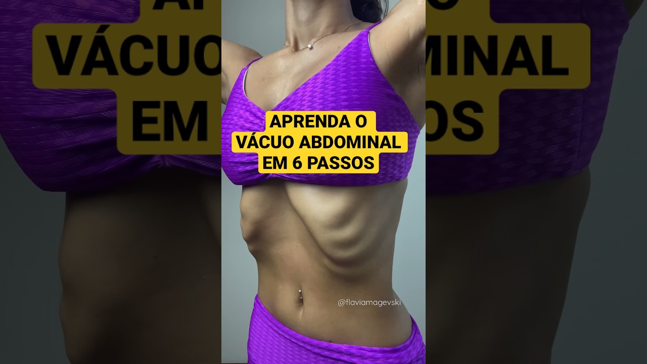 Como fazer o vácuo abdominal em 6 passos 🔥 #barrigaavacuo #hipopressivo #diastase #flaviamagevski