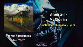 Silverstein - My disaster | Sub. español - Lyrics