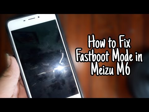 How to Fix Fastboot Mode in Meizu M6