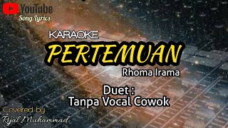 Download lagu PERTEMUAN KARAOKE Duet Tanpa Vocal Cowok mp3 Download lagu PERTEMUAN KARAOKE Duet Tanpa Vocal Cowok mp3