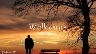 Download lagu Walk away / Matt Monro/lyrics mp3
