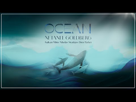 OCEAN - Netanel Goldberg