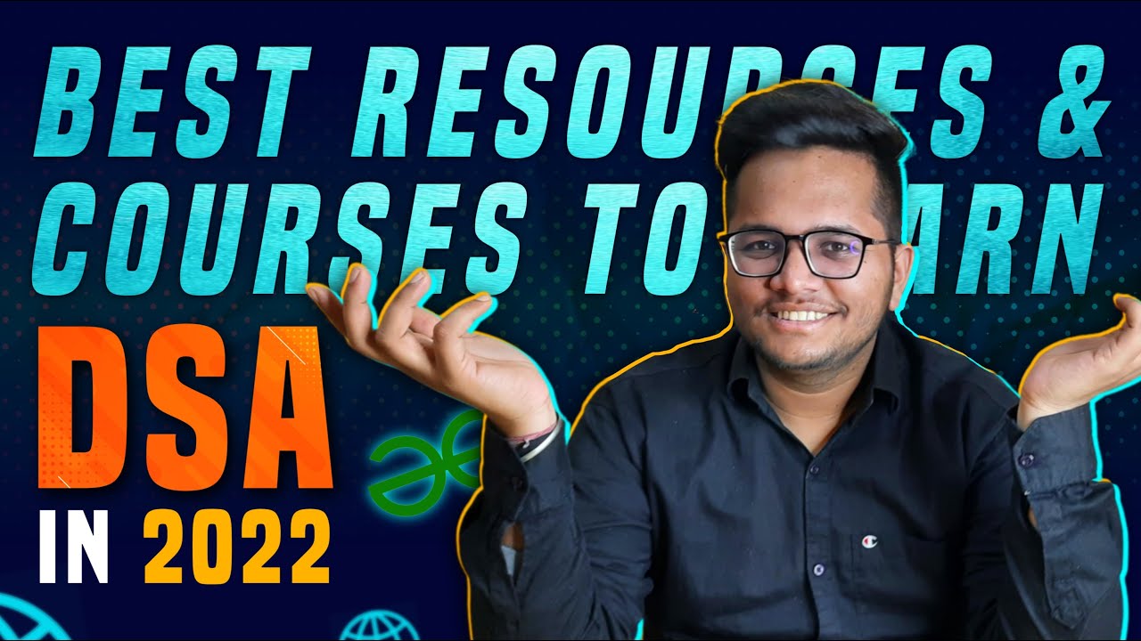 Best Resources & Courses to learn data structures and algorithms in 2022 | Complete DSA Prep