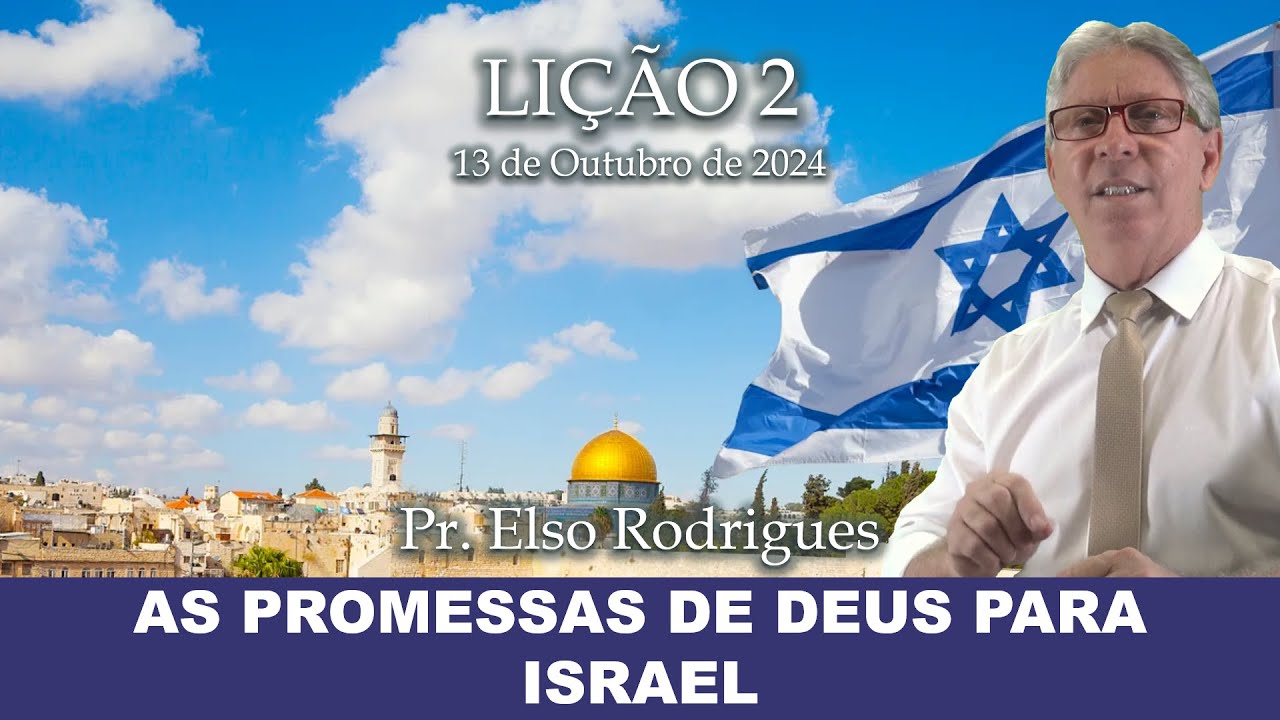 LIÇÃO 02 - AS PROMESSAS DE DEUS PARA ISRAEL