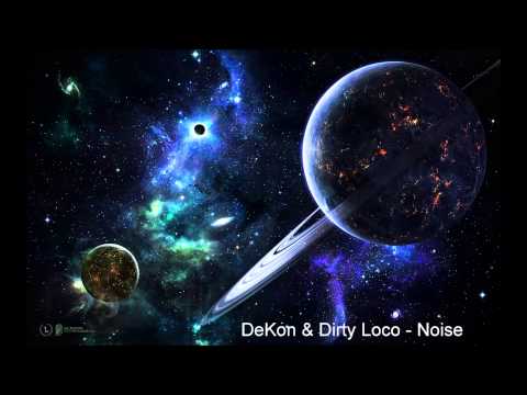 DeKoN & Dirty Loco - Noise