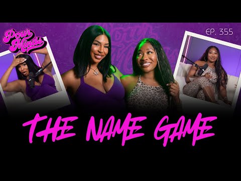 POUR MINDS | Episode 355: THE NAME GAME