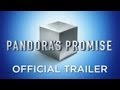 Pandora's Promise - Official Trailer [HD] 