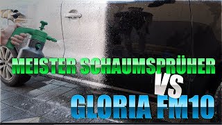 Der neue beste Schaumsprüher? Meister Schaumsprüher vs Gloria FM10 | 83metoo