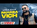 Pahara Vich (HD Video) AMRIT MAAN | XPENSIVE | Latest Punjabi Song 2023 | New Punjabi Song 2023