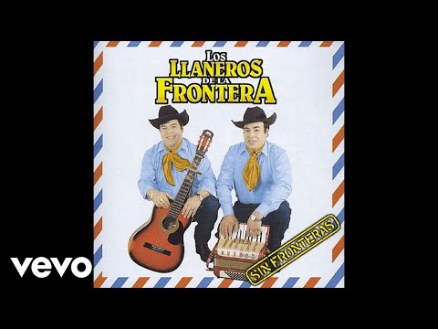 Los Llaneros De La Frontera - Nadie Es Eterno (Audio)