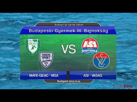 MATE-GEAC-MSA -- ASI-Vasas Gyermek III. vízilabda mérkőzés Szőnyi út 50-es sátor 2023.10.14.
