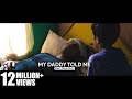 Gen Halilintar - My Daddy Told Me 2