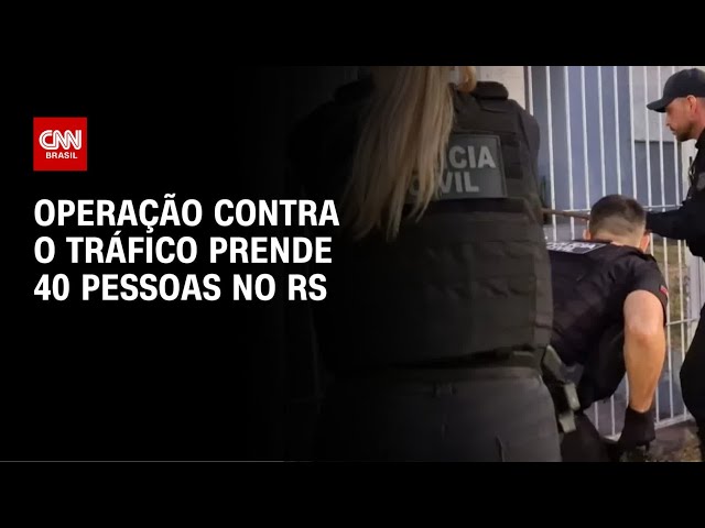 Operação prende 40 pessoas e desarticula grupo que distribuía maconha no RS | CNN NOVO DIA