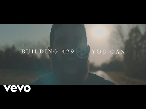 Building 429 - You Can (Official Music Video) (Official Video)