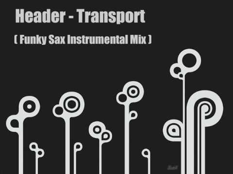 Header - Transport (Funky Instrumental Sax Mix)