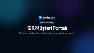 QR Müşteri Portalı | Saha Servis Programı | Servios