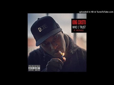 King Cristo ft. Movez - Who I Trust