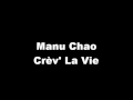 Manu Chao - Crèv La Vie