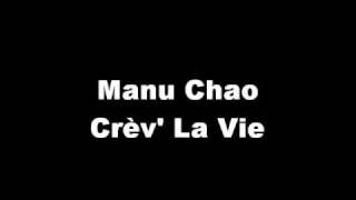 Manu Chao - Crèv La Vie