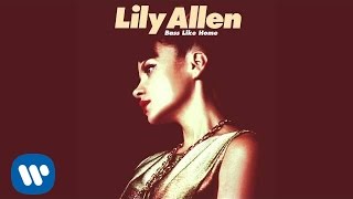 Lily Allen | Bass Like Home (Official Audio)