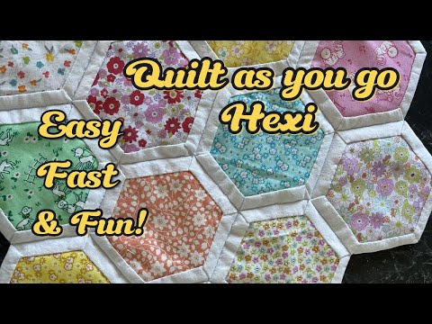 Quilt As You Go Hexi