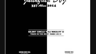 SILENT CIRCLE Y DJ NIKOLAY D, Touch In The Night (Juanfran)