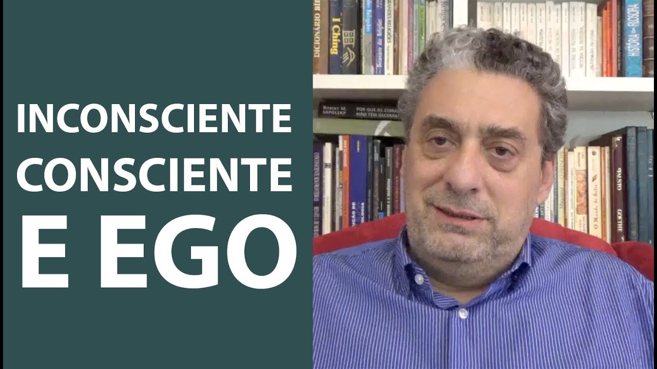 Inconsciente, Consciente e Ego - Dr. Waldemar Magaldi Filho