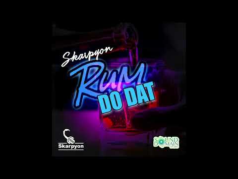 Skarpyon - Rum Do Dat (Vincy Soca 2019)