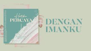 Dengan Imanku (Official Audio) - JPCC Worship