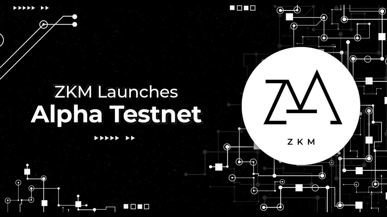 ZKM ALPHA TESTNET