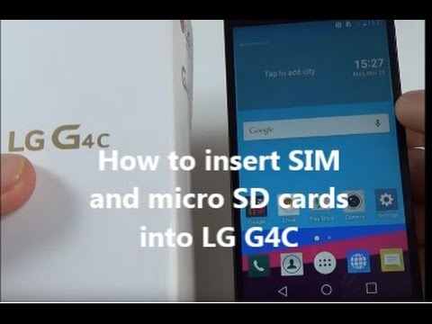 How to insert SIM and micro SD cards into LG G4C